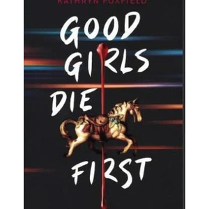 Good Girls Die First (ISBN: 9780702302718)