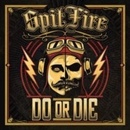 Spitfire - Do Or Die CD