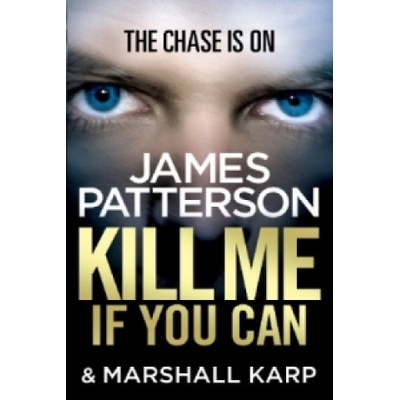 Kill Me if You Can - James Patterson