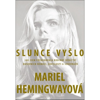 Slunce znovu vyšlo - Mariel Hemingway