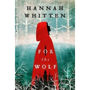 For the Wolf | Hannah Whitten (ISBN: 9780356516363)