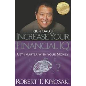 Rich Dad's Increase Your Financial IQ | Robert T. Kiyosaki (2014)