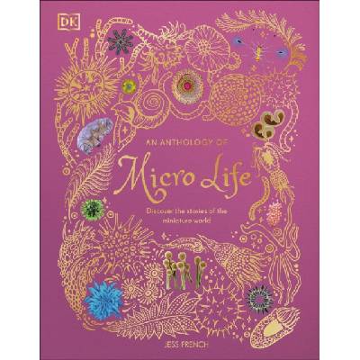 An Anthology of Micro Life - Jess French