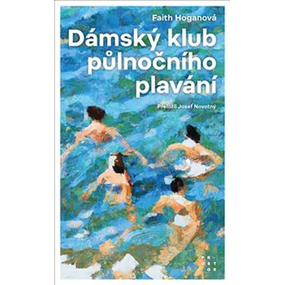 Dámský klub půlnočního plavání - Faith Hogan
