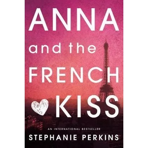 Anna and the French Kiss | Stephanie Perkins (2011)