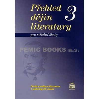 Přehled dějin literatury 3 pro střední školy Josef Soukal