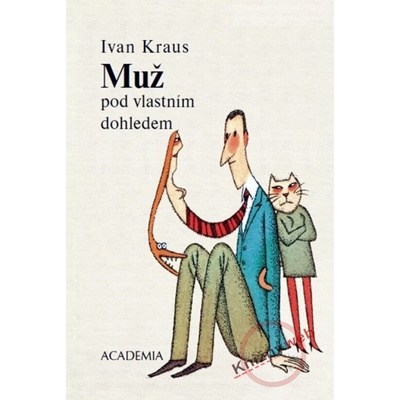 Muž pod vlastním dohledem - Ivan Kraus