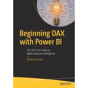 Beginning DAX with Power BI | Philip Seamark (ISBN: 9781484234761)
