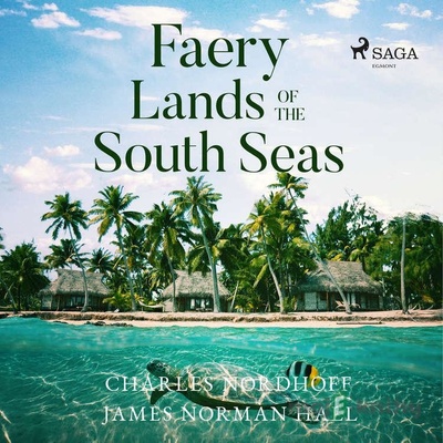 Faery Lands of the South Seas (EN) - Charles Nordhoff, James Norman Hall