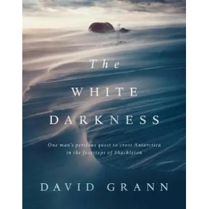 White Darkness | David Grann (ISBN: 9781471178023)