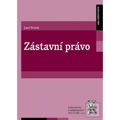 Zástavní právo Josef Pelech