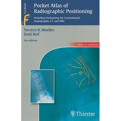 Pocket Atlas of Radiographic Positioning | Emil Reif, Torsten Moeller