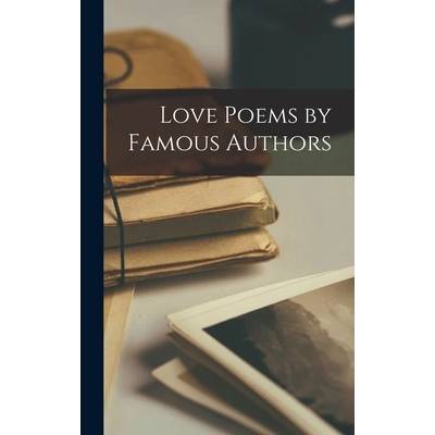 Love Poems by Famous Authors" - ""