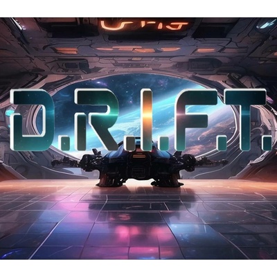 D.R.I.F.T.