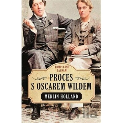 Proces s Oscarem Wildem - Merlin Holland