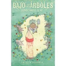 Bajo los árboles, donde nadie te ve