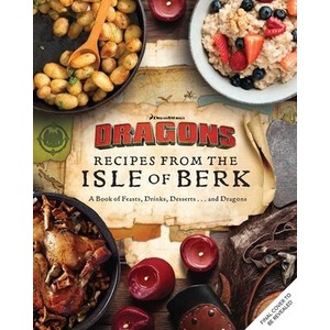 How to Train Your Dragon: Recipes from the Isle of Berk (ISBN: 9798337400730)