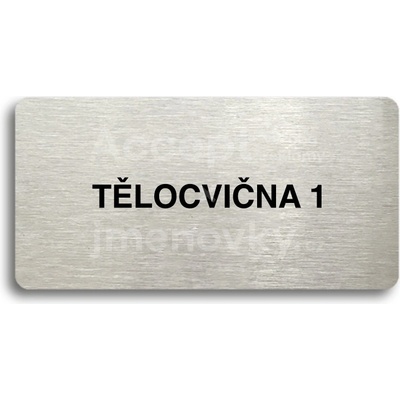 ACCEPT Piktogram TĚLOCVIČNA 1 - stříbrná tabulka - černý tisk bez rámečku