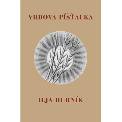 Vrbová píšťalka - Ilja Hurník