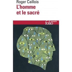 Homme Et Le Sacre | Roger Caillois (ISBN: 9782070324576)