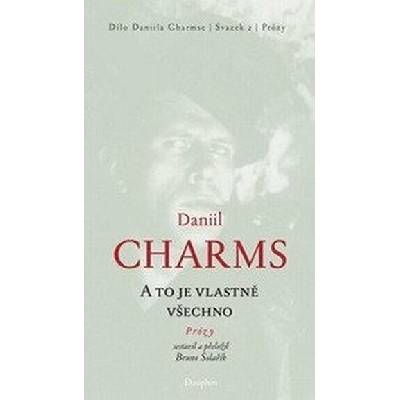A to je vlastně všechno - Daniil Charms