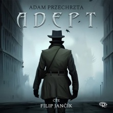 Adept Místodržící - Adam Przechrzta - Čte Filip Jančík
