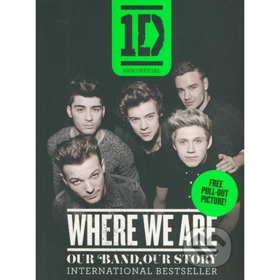 One Direction: Where We Are - Our Band, Our Story