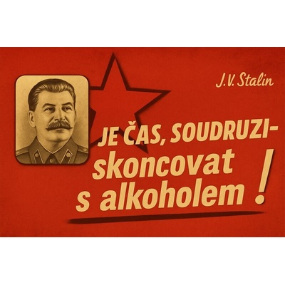 Ceduľa Je čas, Soudruzi skoncovat s alkoholem!