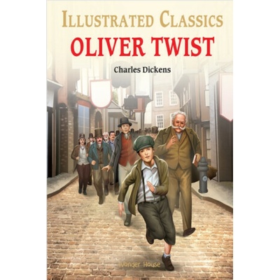 Oliver Twist : Illustrated Children Classics