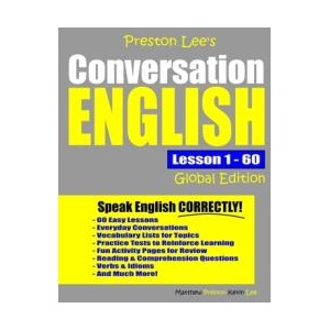 Preston Lee's Conversation English - Global Edition Lesson 1 - 60 | Matthew Preston, Kevin Lee (ISBN: 9781650341996)