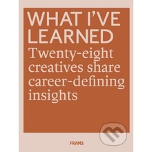 What Ive Learned - Frame