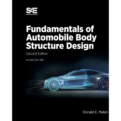 Fundamentals of Automobile Body Structure Design, 2nd Edition | Malen Donald E. Malen