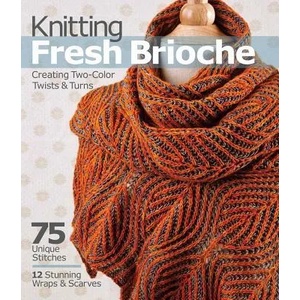 Knitting Fresh Brioche (2014)