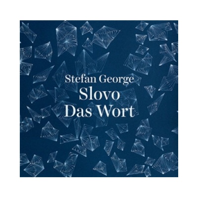 Slovo / Das Wort Stefan George CZ