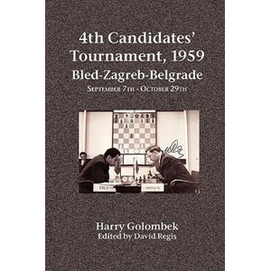 4th Candidates' Tournament, 1959 Bled-Zagreb-Belgrade September 7th - October 29th | Harry Golombek (2009)