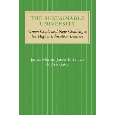Sustainable University - Martin, James (Senior Consultant, The Registry) a Samels, James E. (The Education Alliance)
