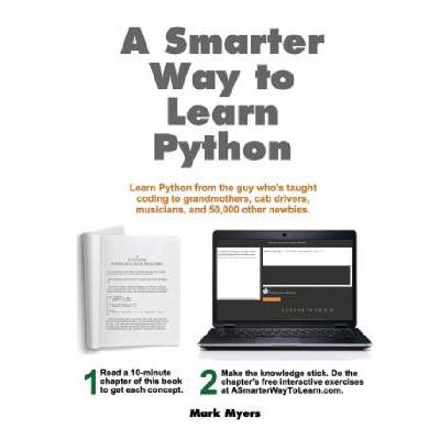 A Smarter Way to Learn Python: Learn it faster. Remember it longer.