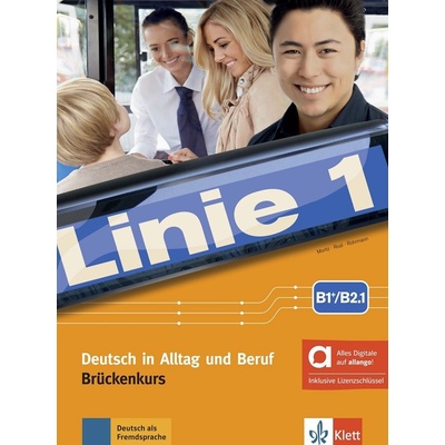 Linie 1 Brückenkurs - B1+/B2.1 – Hybride Ausgabe – Kurs./Übungsbuch Teil 1 + MP3/Video allango.net + Lizenz (24 Monate)