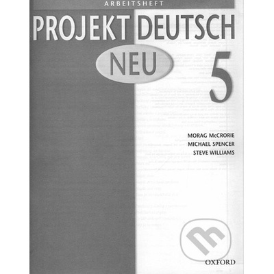 Projekt Deutsch Neu 5 - Arbeitsheft - A. Brien, S. Dobson
