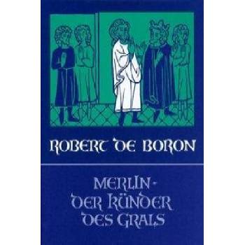 Merlin, der Künder des Grals | Robert de Boron, Konrad Sandkühler