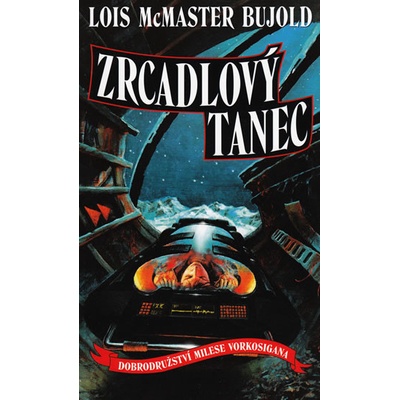 Vorkosigan 6 - Zrcadlový tanec - Lois McMaster Bujold