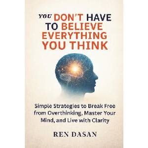 You Don't Have to Believe Everything You Think (2025)