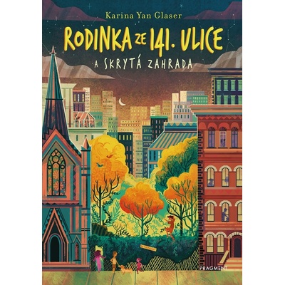 Rodinka ze 141. ulice a skrytá zahrada - Karina Yan Glaser