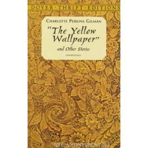 The Yellow Wallpaper and Other Stories | Charlotte Perkins Gilman (ISBN: 9780486298573)