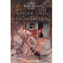 Grimms Mrchen: Kinder- und Hausmrchen Grimm Wilhelm