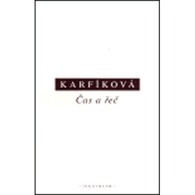 Čas a řeč -- Studie o Augustinovi, Řehořovi z Nyssy a Bernardu Silvestris Karfíková Lenka