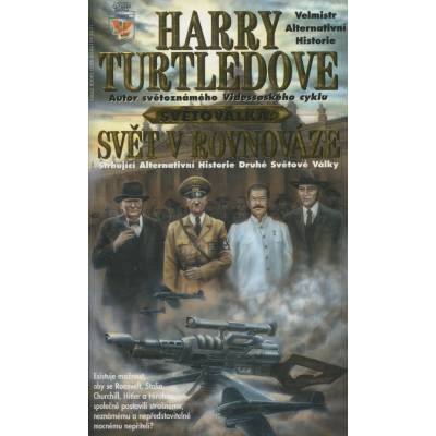 Světoválka I – Svět v rovnováze - Harry Turtledove