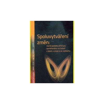 Spoluvytváření změn: různé podoby přístupu zaměřeného na řešení v teorii, v praxi a ve výzkumu