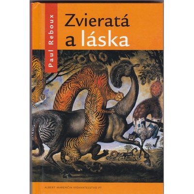 Zvieratá a láska - Paul Reboux, Peter Kľúčik