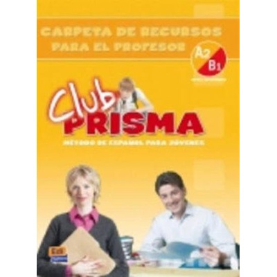 Club Prisma A2 + B1 Carpeta de recursos para el profesor